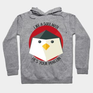 Penguin as a soulmate Hoodie